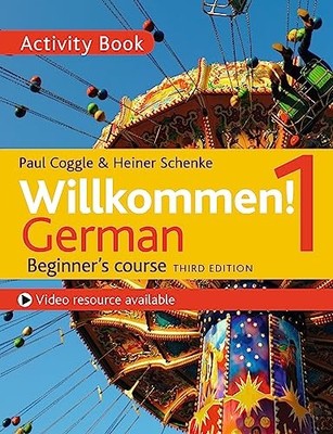 Paul Coggle - Willkommen! 1 Third edition German Beginner's cour - G245z