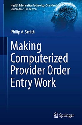 Health Information Technology Standards Ser.: Making Computerized Provider ...