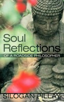 Soul Reflections Of A Roadside Philosopher Silogan Pillay Taschenbuch Englisch