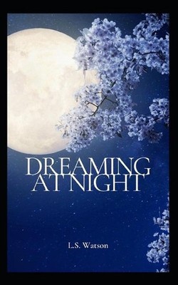 Dreaming At Night by L.S. Watson (English) Paperback Book