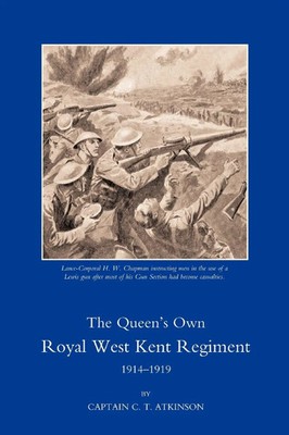 QUEEN OS OWN ROYAL WEST KENT REGIMENT, 1914 - 1919 | C. T. Atkinson | Buch