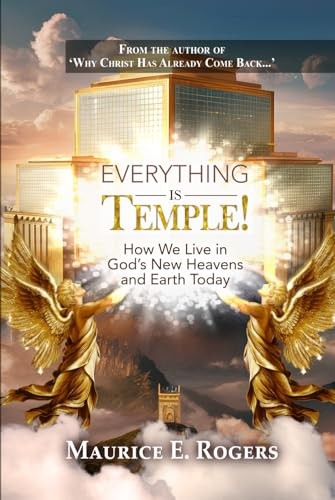 Everything Is Temple! How We Live in God's New Heavens and by Maurice Rogers - Bild 1 von 1