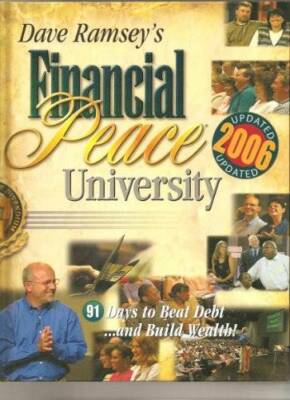 Dave Ramsey's Financial Peace University: 91 Days to Beat Debt and Build  - GOOD