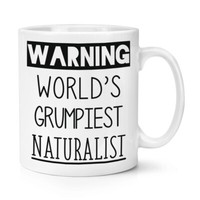 Warnung World's Grumpiest Naturalist 284Ml Becher Tasse Lustiger Witz Best Toll