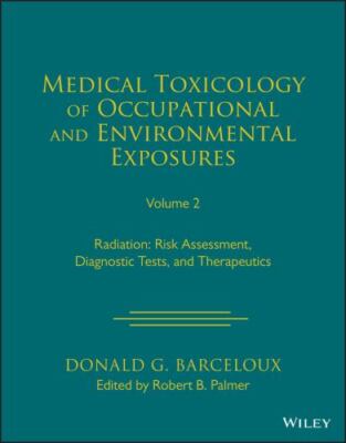 Medical Toxicology of Occupational and Environmental Exposures : Radiation: R...