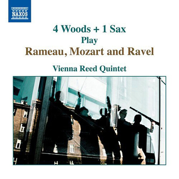 Jean-Philippe Rameau 4 Woods + 1 Sax Play Rameau, Mozart and Ravel (CD) Album