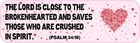 10in x 3in Psalm 34:18 Bumper Sticker Car Truck Vehicle Bumper Decal