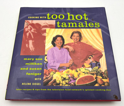Cooking With Too Hot Tamales Mary Sue Milliken Susan Feniger HC w/ Dust Jacket