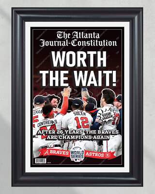 2021 Atlanta Braves  Worth the Wait  World Series Champions Framed Front Page Ne