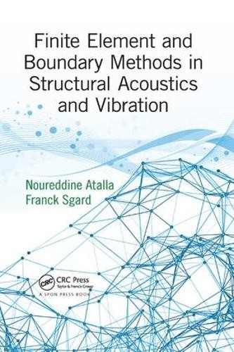 Finite Element and Boundary Methods in Structural Acoustics a... - 9781138749177