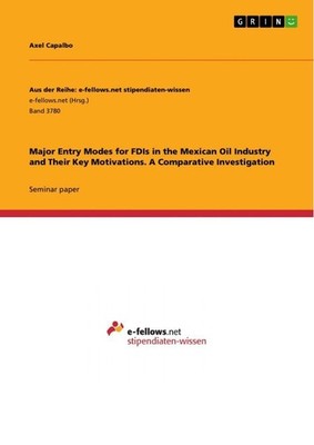 Major Entry Modes for FDIs in the Mexican Oil Industry and Their Key Motivations