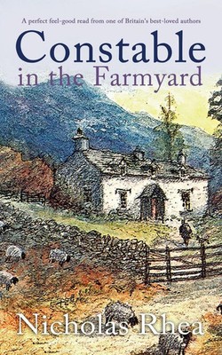 Nicholas Rhea | CONSTABLE IN THE FARMYARD a perfect feel-good read from one...