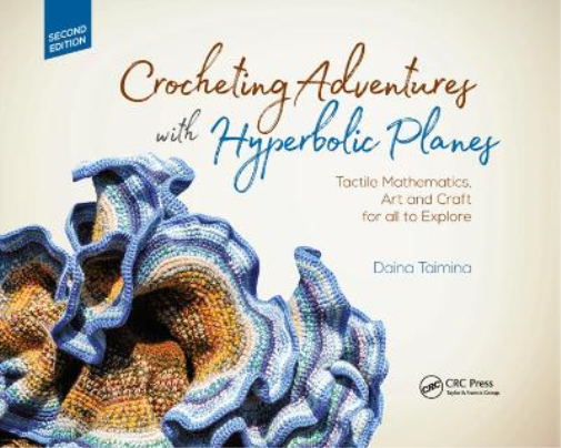 Daina Taimina Crocheting Adventures with Hyperbolic Planes (Tascabile)