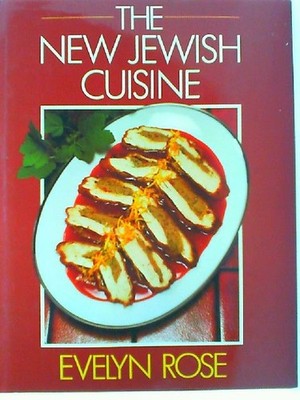 New Jewish Cuisine Rose, Evelyn: