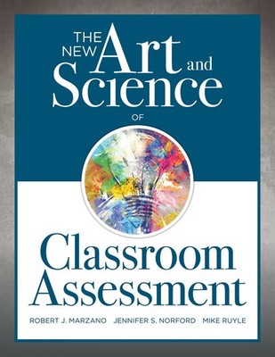The New Art and Science of Classroom Assessment (Authentic Assessment Method...