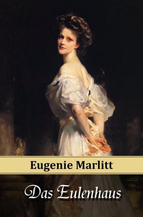 Thumbnail - Eugenie Marlitt (u. A.) | Das Eulenhaus | Taschenbuch | Deutsch (2014)