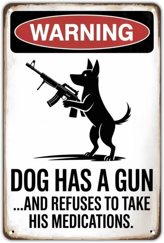 Warning Dog Has A Gun Tin Metal Signs Home Décor Vintage Funny Dog Refuses Medic