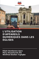 Elijah Hembanen Apev (U. A.) | L'utilisation D'appareils NumÉRiques Dans Les...