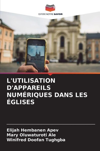 Elijah Hembanen Apev (U. A.) | L'utilisation D'appareils NumÉRiques Dans Les...-image