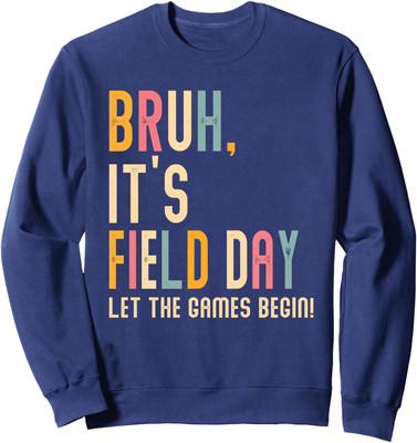 Bruh Its Field Day Let The Games Begin Fun Day Unisex Crewneck Sweatshirt