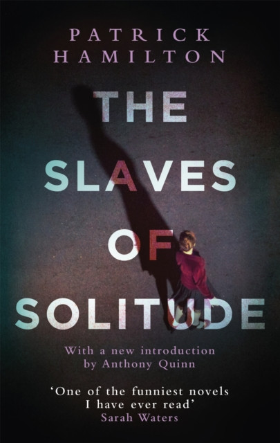 The Slaves of Solitude by Patrick Hamilton (Paperback Book)