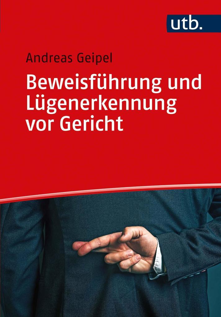 Beweisführung Und Lügenerkennung Vor Gericht | Andreas Geipel | 2020 |