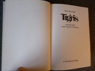 Thor Heyerdahl - Tigris - Auf der Suche nach unserem Ursprung