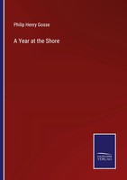 Philip Henry Gosse | A Year At The Shore | Taschenbuch | Englisch (2022)