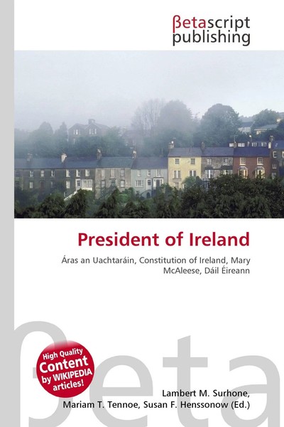Lambert M. Surhone (U. A.) | President Of Ireland | Taschenbuch | Englisch-image