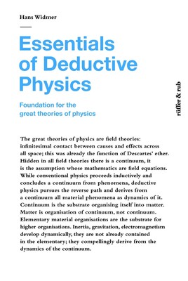 Essentials of Deductive Physics Foundation for the great theories of physics
