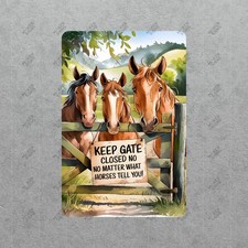 Funny Keep Gate Closed Sign Perfect for Horse Lovers & Farm Decor #414