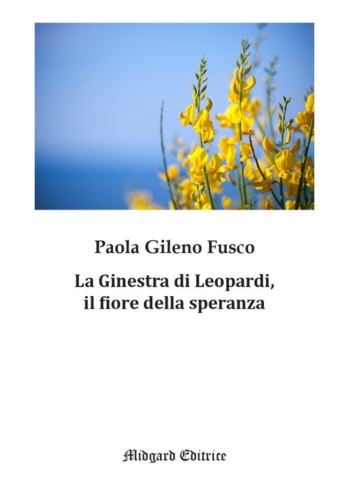 La Ginestra di Leopardi, il fiore della speranza - 2025 - Midgard