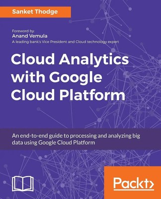 Cloud Analytics with Google Cloud Platform Sanket Thodge Taschenbuch Englisch