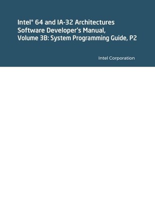 Intel  64 and IA-32 Architectures Software Developer's Manual, Vo