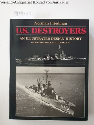 U.S. Destroyer: An Illustrated Design History Friedman, Norman: