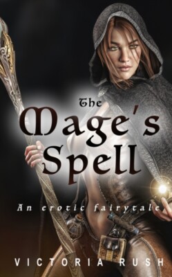 Rush - Mage's Spell  An Erotic Fairytale - New paperback or softback - X555z