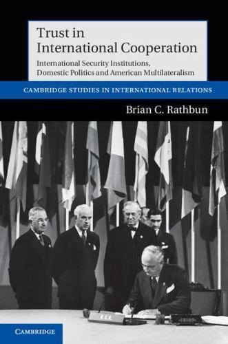 Cambridge Studies in International Relations Ser.: Trust in ...
