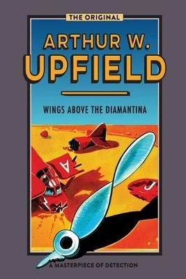 Arthur W. Upfield Wings Above the Diamantina (Taschenbuch)