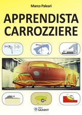 Libro Nuovo - Marco Paleari - Apprendista Carrozziere #01  - Sandit Libri