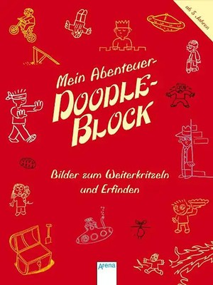 Mein Abenteuer-Doodle-Block. Bilder zum Weiterkritzeln und Erfinden