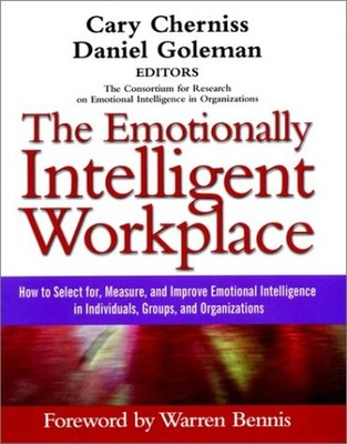 The Emotionally Intelligent Workplace : How to Select for, Measur