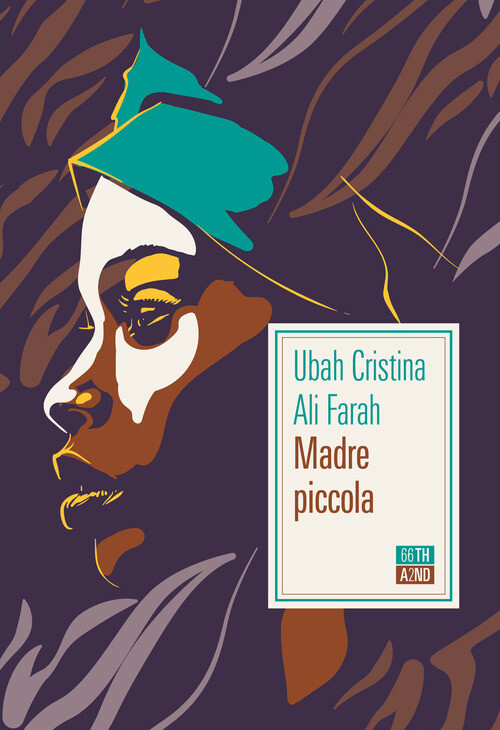 Madre piccola - Ubah Cristina Ali Farah - 2022 - 66thand2nd