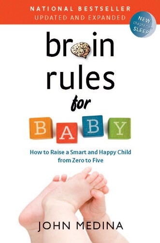 John Medina Brain Rules for Baby (Updated and Expanded) (Tascabile)