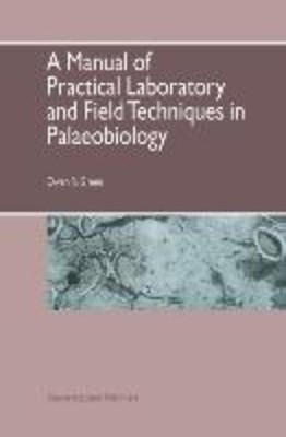 A Manual of Practical Laboratory and Field Techniques in Palaeobiology | Green