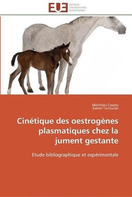 Cintique des oestrognes plasmatiques chez la jument gestante: Etude bibliographi