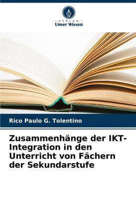 Rico Paulo G. Tolentino | Zusammenhänge der IKT-Integration in den Unterricht...