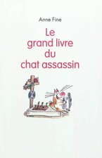 Le grand livre du chat assassin, Anne Fine,  Véronique Deiss et  Véronique Haïts