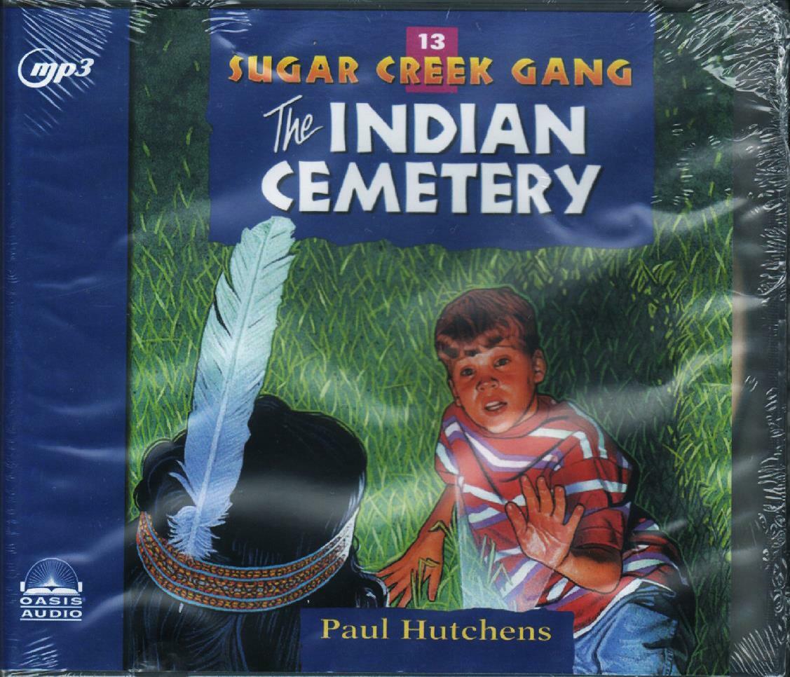 New SUGAR CREEK GANG The Indian Cemetery Book 13 Unabridged Audiobook