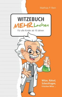 Witzebuch MEHR LACHEN - Für alle Kinder ab 10 Buch Independently published