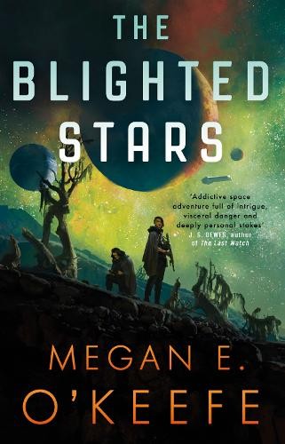 The Blighted Stars (The Devoured Worlds) by Megan E. O'Keefe (PB 2023) - Image 4